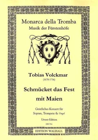 Schmücket das Fest mit Maien - Geistliches Konzert für Sopran, Trompete, Orgel